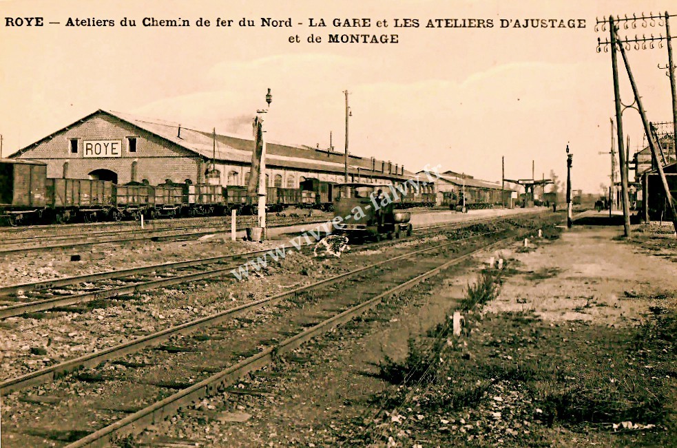 1 roye la gare et les ateliers d ajustage et de montage